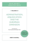 Social Security Legislation 2022/23 Volume III : Administration, Adjudication and the European Dimension - Book
