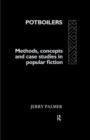 Potboilers : Methods, Concepts and Case Studies in Popular Fiction - Book