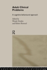 Adult Clinical Problems : A Cognitive Behavioural Approach - Book