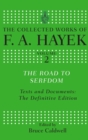 The Road to Serfdom : Text and Documents: The Definitive Edition - Book