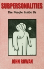 Subpersonalities : The People Inside Us - Book