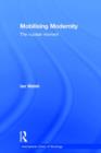 Mobilising Modernity : The Nuclear Moment - Book