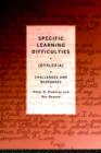 Specific Learning Difficulties (Dyslexia) : Challenges and Responses - Book