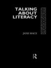 Talking About Literacy : Principles and Practice of Adult Literacy Education - Book