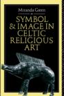 Symbol and Image in Celtic Religious Art - Book