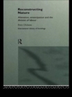 Reconstructing Nature : Alienation, Emancipation and the Division of Labour - Book