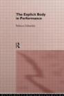The Explicit Body in Performance - Book