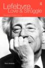 Lefebvre, Love and Struggle : Spatial Dialectics - Book