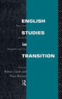 English Studies in Transition : Papers from the Inaugural Conference of the European Society for the Study of English - Book