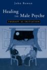 Healing the Male Psyche : Therapy as Initiation - Book