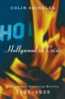 Hollywood in Crisis : Cinema and American Society 1929-1939 - Book