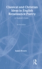 Classical and Christian Ideas in English Renaissance Poetry - Book