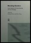 Blending Genders : Social Aspects of Cross-Dressing and Sex Changing - Book