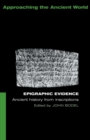 Epigraphic Evidence : Ancient History From Inscriptions - Book