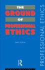 The Ground of Professional Ethics - Book