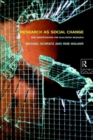 Research as Social Change : New Opportunities for Qualitative Research - Book