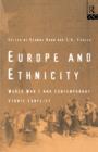Europe and Ethnicity : The First World War and Contemporary Ethnic Conflict - Book