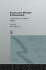 Renaissance Woman: A Sourcebook : Constructions of Femininity in England - Book