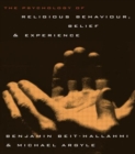 The Psychology of Religious Behaviour, Belief and Experience - Book