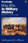 Who's Who in Military History : From 1453 to the Present Day - Book