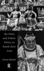 The State and Ethnic Politics in SouthEast Asia - Book