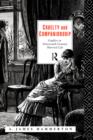 Cruelty and Companionship : Conflict in Nineteenth Century Married Life - Book