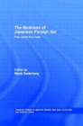 The Business of Japanese Foreign Aid : Five Cases from Asia - Book