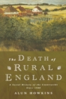 The Death of Rural England : A Social History of the Countryside Since 1900 - Book