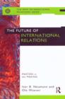 The Future of International Relations : Masters in the Making? - Book