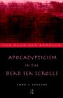 Apocalypticism in the Dead Sea Scrolls - Book