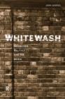 Whitewash : Racialized Politics and the Media - Book