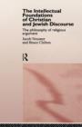 The Intellectual Foundations of Christian and Jewish Discourse : The Philosophy of Religious Argument - Book