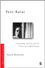 Post-Natal Depression : Psychology, Science and the Transition to Motherhood - Book