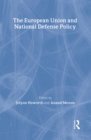 The European Union and National Defence Policy - Book