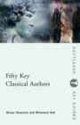 Fifty Key Classical Authors - Book