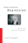 Understanding Depression : Feminist Social Constructionist Approaches - Book