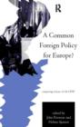 A Common Foreign Policy for Europe? : Competing Visions of the CFSP - Book