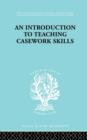 A Introduction to Teaching Casework Skills - Book