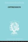Oppression : A Study in Social and Criminal Psychology - Book