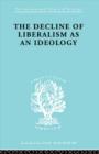 The Decline of Liberalism as an Ideology - Book