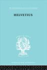 Helvetius : His Life and Place in the History of Educational Thought - Book