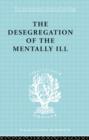 The Desegregation of the Mentally Ill - Book