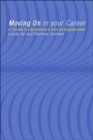 Moving On in Your Career : A Guide for Academics and Postgraduates - Book