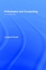 Philosophy and Computing : An Introduction - Book