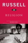 Russell on Religion : Selections from the Writings of Bertrand Russell - Book