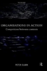 Organizations in Action : Competition between Contexts - Book