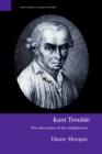Kant Trouble : Obscurities of the Enlightened - Book