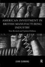 American Investment in British Manufacturing Industry - Book