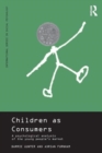 Children as Consumers : A Psychological Analysis of the Young People's Market - Book