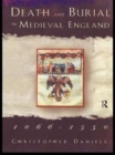 Death and Burial in Medieval England 1066-1550 - Book
